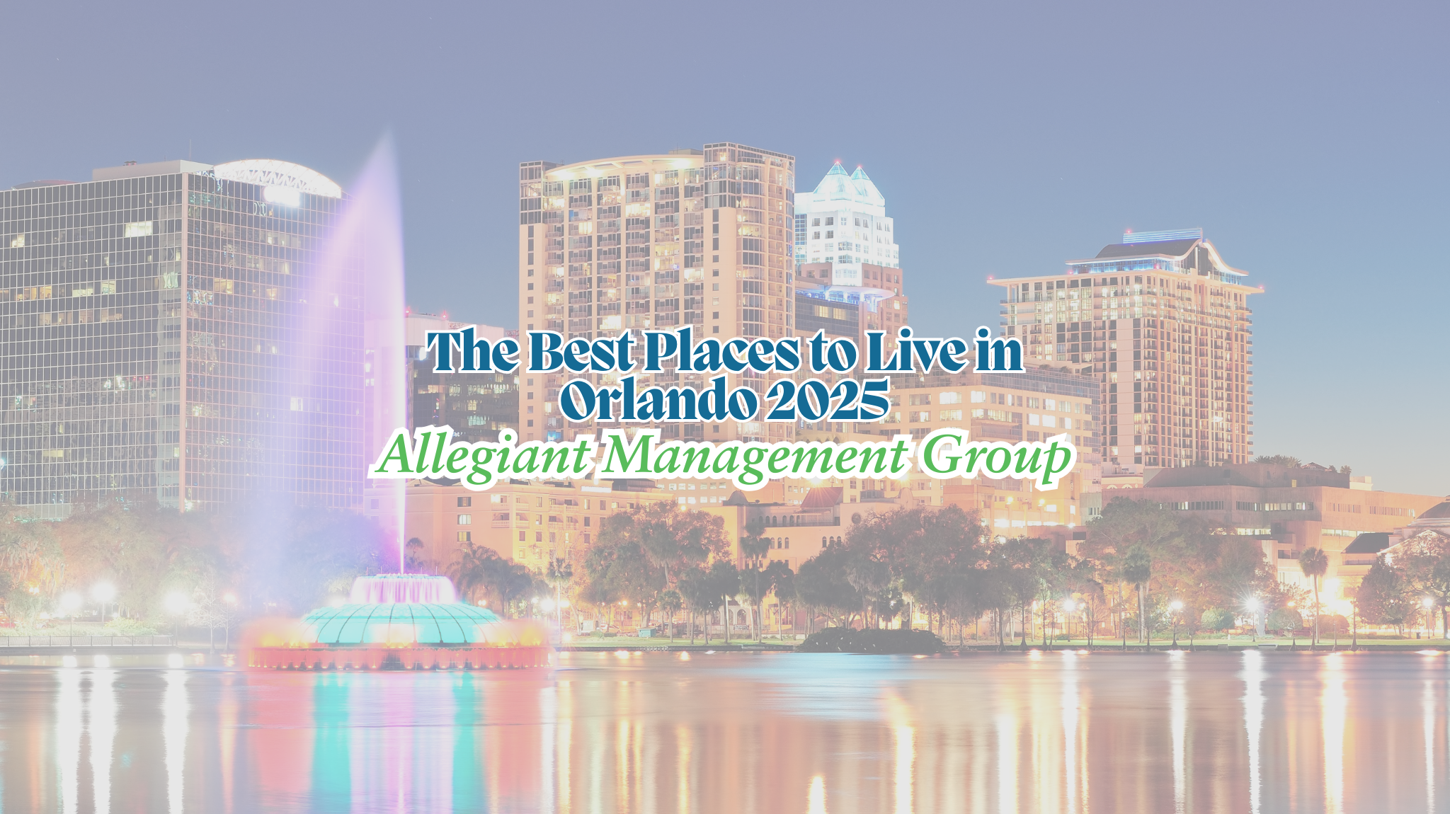 Discover the Best Places to Live in Orlando in 2025